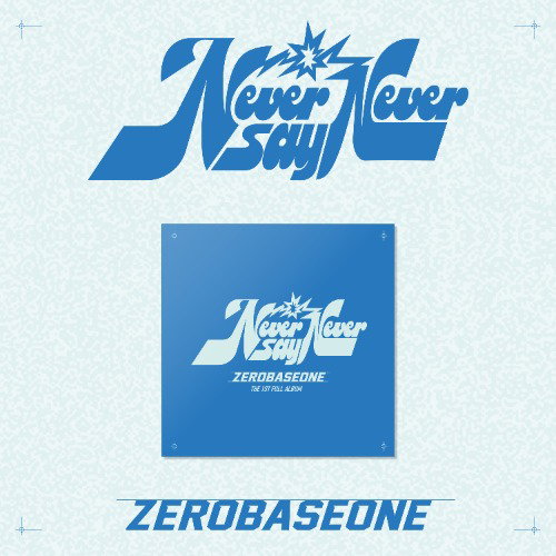 Zerobaseone - Never say never (CD Nieuw)
